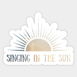 Singing In The Sun - Sunset Sticker